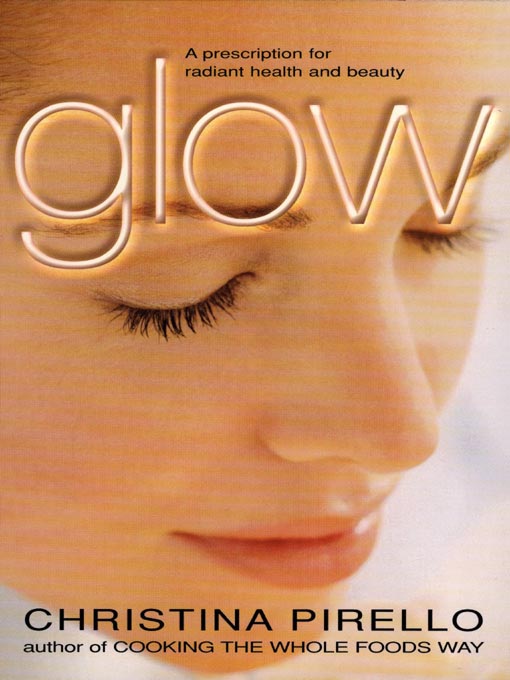 Title details for Glow by Christina Pirello - Available